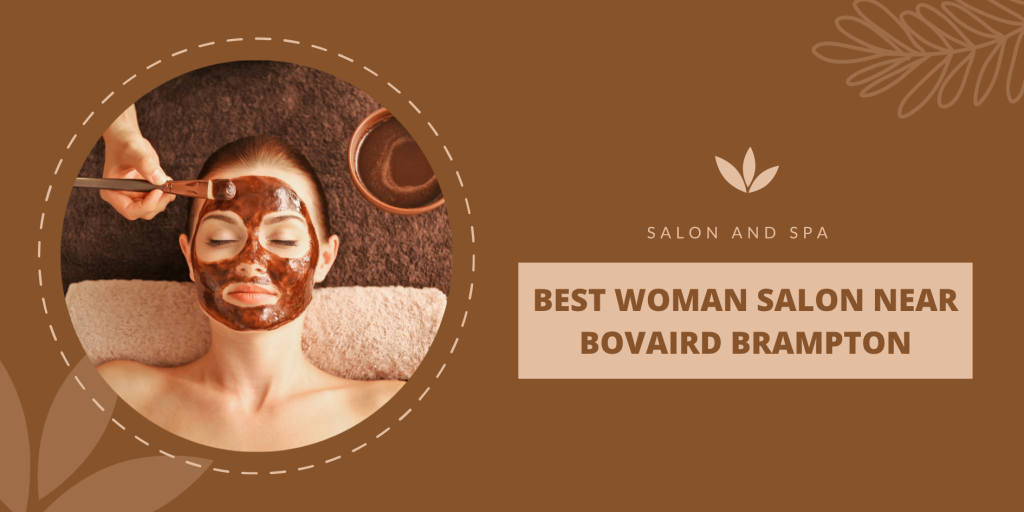 best woman salon near bovaird brampton