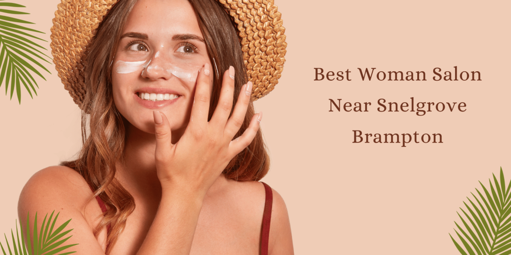 best woman salon near snelgrove brampton (1)