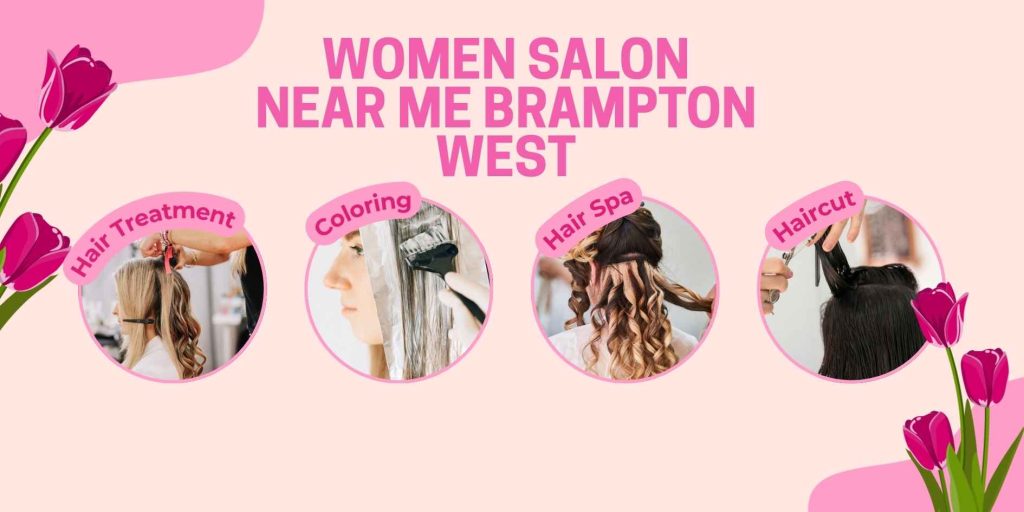 women salon near me brampton west