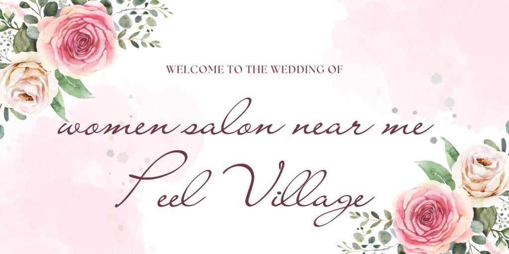 women salon near me peel village